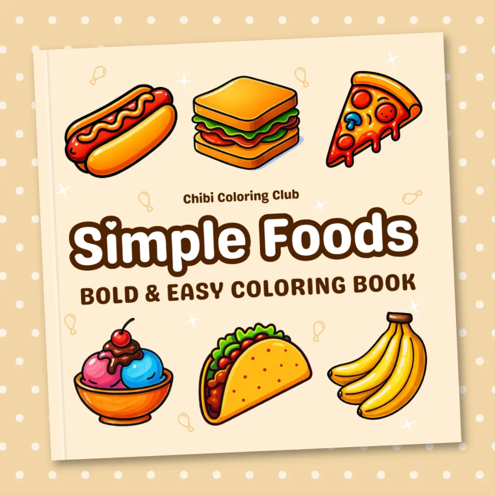 Simple Foods Coloring Book: Super Cute and Easy Food Coloring Book for Adults and Kids - 50 Bold and Fun Page Designs with Sweet Treats, Fruits, Vegetables, and Drinks (Bold & Simple Coloring for All Ages)